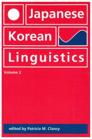 Knjiga Japanese/Korean Linguistics: Volume 2 Patricia Clancy