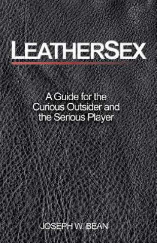 Könyv Leathersex Joseph W. Bean