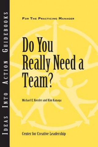 Kniha Do You Really Need a Team? Center for Creative Leadership (CCL)