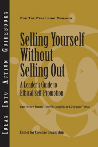 Könyv Selling Yourself without Selling Out Center for Creative Leadership (CCL)