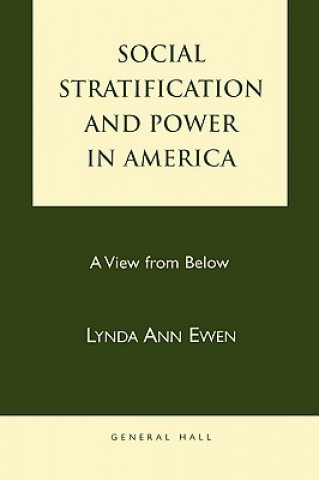 Book Social Stratification and Power in America Lynda Ann Ewen