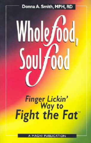 Libro Whole Food, Soul Food Donna A. Smith