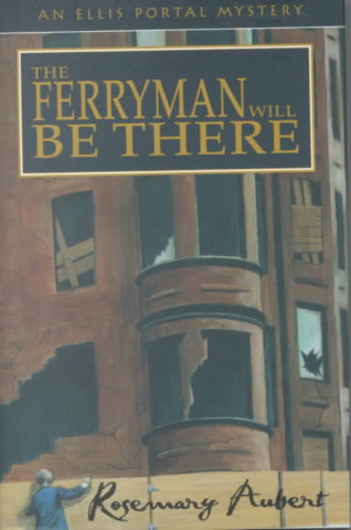 Könyv Ferryman Will Be There Rosemary Aubert