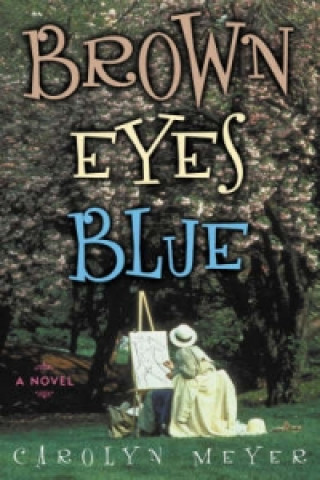 Carte Brown Eyes Blue Carolyn Meyer