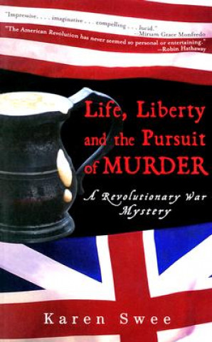 Carte Life, Liberty and the Pursuit of Murder Karen Swee