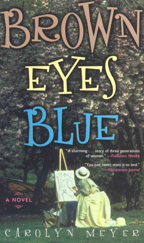 Könyv Brown Eyes Blue Carolyn Meyer
