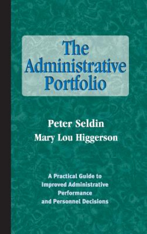 Boek Administrative Portfolio - A Practical Guide to Improved Administrative Performance and Personal Decisions Peter Seldin