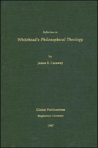 Książka Reflection on Whitehead's Philosophical Theology James E. Caraway