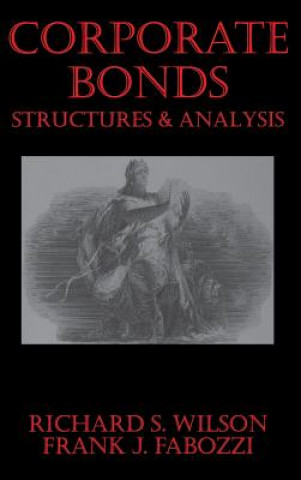 Knjiga Corporate Bonds - Structure & Analysis Richard C. Wilson