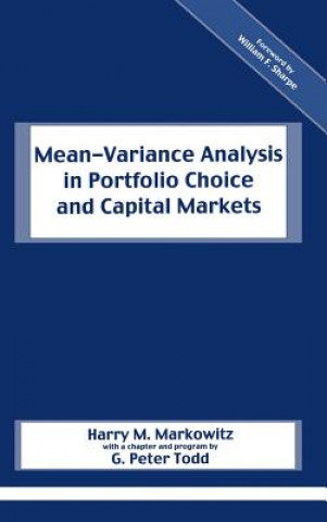 Carte Mean-Variance Analysis in Portfolio Choice and Capital Markets Harry M. Markowitz