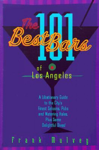Carte 101 Best Bars Of Los Angeles Frank Mulvey