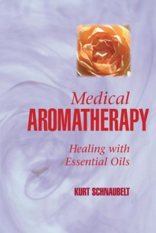 Book Medical Aromatherapy Kurt Schnaubelt