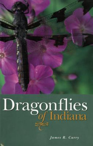 Carte Dragonflies of Indiana James R. Curry
