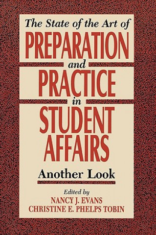 Carte State of the Art of Preparation and Practice in Student Affairs Nancy J. Evans