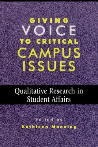 Книга Giving Voice to Critical Campus Issues Kathleen Manning