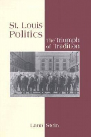 Kniha St.Louis Politics Lana Stein