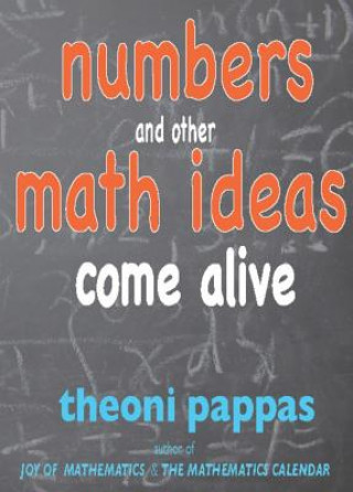 Książka Numbers and Other Math Ideas Come Alive Theoni Pappas