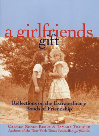 Knjiga Girlfriends Gift Carmen Renee Berry