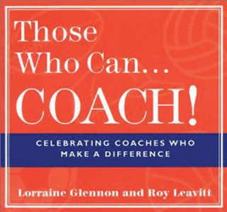 Kniha Those Who Can . . . Coach! Lorraine Glennon