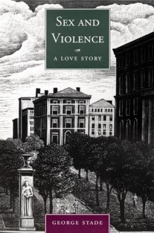 Kniha Sex and Violence George Stade