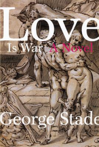 Kniha Love is War George Stade