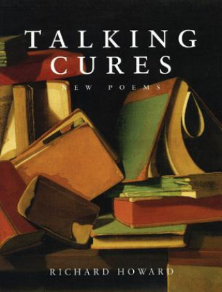 Kniha Talking Cures Richard Howard