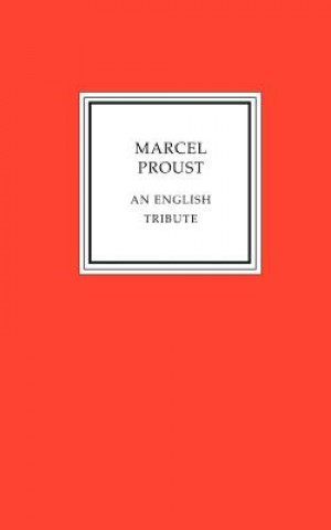 Kniha Marcel Proust - an English Tribute C. K. Scott-Moncrieff
