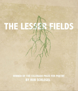 Kniha Lesser Fields Rob Schlegel