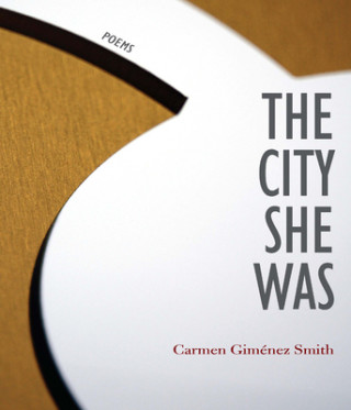 Livre City She Was Carmen Gimenez Smith