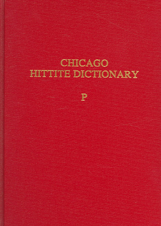 Книга Hittite Dictionary of the Oriental Institute of the University of Chicago Volume P, fascicles 1-3 H. G. Guterbock