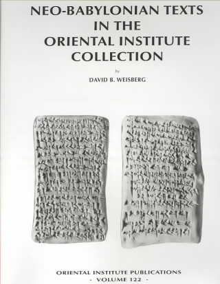 Könyv Neo-Babylonian Texts in the Oriental Institute Collection 