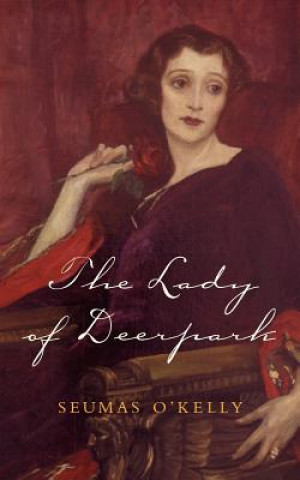 Книга Lady of Deerpark Seumas O'Kelly