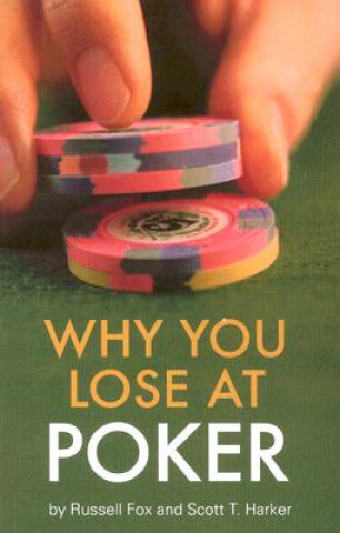 Book Why You Lose at Poker Russell Fox