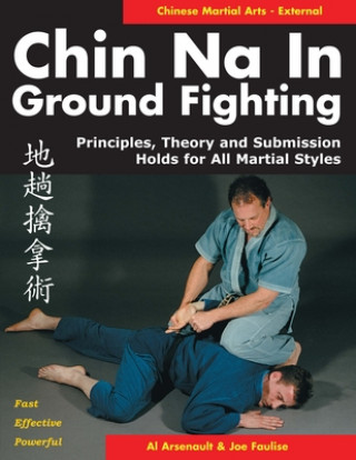 Könyv Chin Na in Groundfighting Al Arsenault