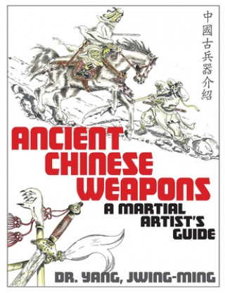 Carte Ancient Chinese Weapons Jwing-ming Yang