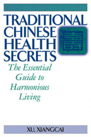 Knjiga Traditional Chinese Health Secrets Xu Xiangcai