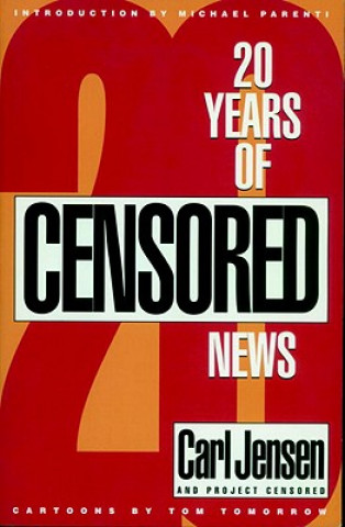 Carte Twenty Years Of Project Censored Carl Jensen