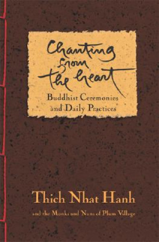Kniha Chanting from the Heart Thich Nhat Hanh