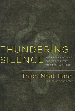 Książka Thundering Silence Thich Nhat Hanh