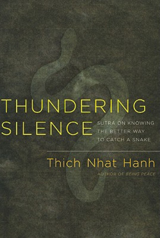 Knjiga Thundering Silence Thich Nhat Hanh