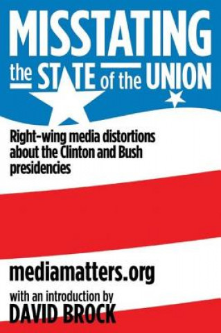 Kniha Misstating the State of the Union MediaMatters.org