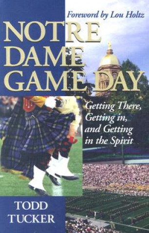 Kniha Notre Dame Game Day Todd Tucker