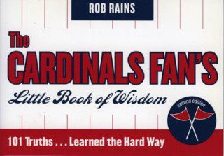 Kniha Cardinals Fan's Little Book of Wisdom Rob Rains