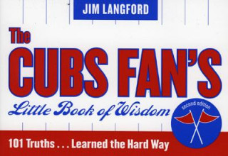 Carte Cubs Fan's Little Book of Wisdom Jim Langford