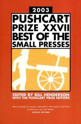 Knjiga Pushcart Prize XXVII Bill Henderson