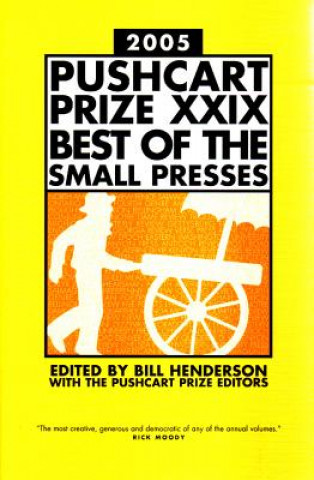 Könyv Pushcart Prize XXIX B. Henderson