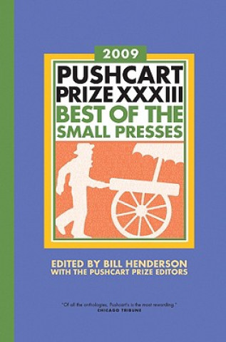 Kniha Pushcart Prize (2009) XXXIII Bill Henderson