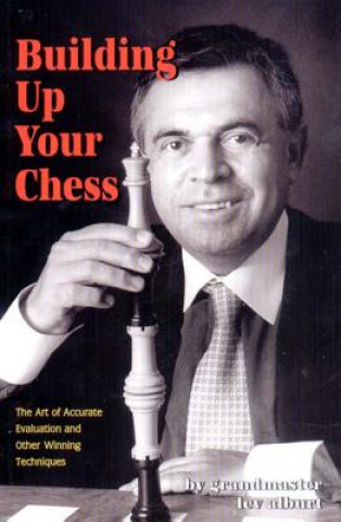 Kniha Building Up Your Chess Lev Alburt