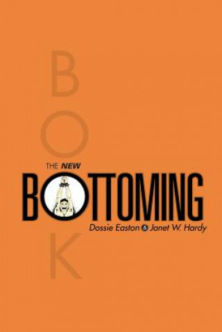 Könyv New Bottoming Book Dossie Easton