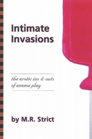 Kniha Intimate Invasions M.R. Strict